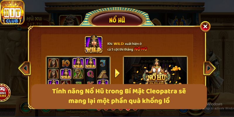 Tính năng Nổ Hũ trong Bí Mật Cleopatra sẽ mang lại một phần quà khổng lồ